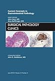 Current Concepts in Gastrointestinal Pathology (Surgical Pathology Clinics)