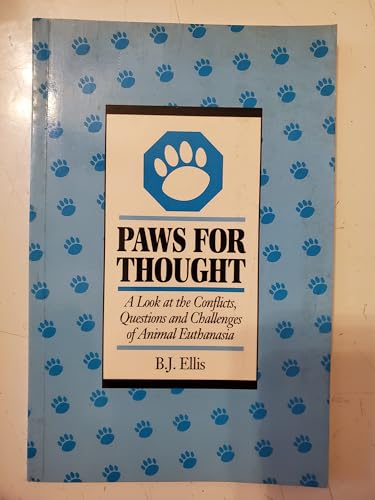 Paws for Thought: A Look at the Conflicts, Questions and Challenges of Animal Euthanasia