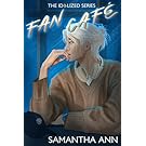 FAN CAFE Book 3 of The Idolized Series