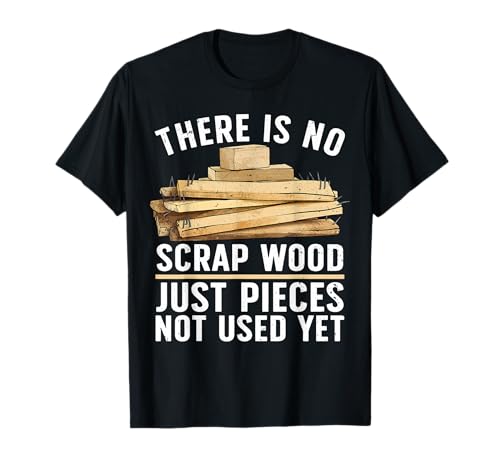 Best Woodworking Design for Men Women Woodworker Wood Tools T-Shirt
