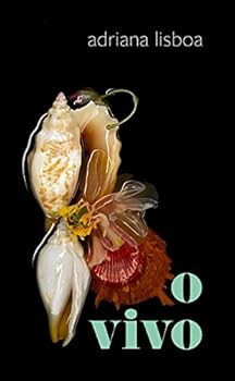 Paperback O vivo [paperback] Lisboa, Adriana; Roquette-Pinto, Cláudia and Agustoni, Prisca Book
