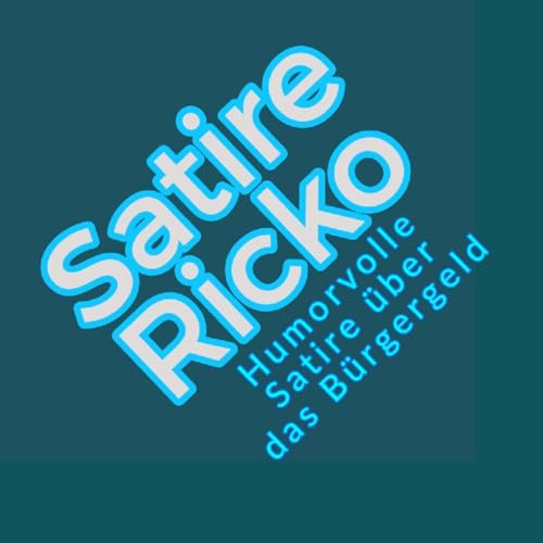 Humorvolle Satire &uuml;ber das B&uuml;rgergeld - satirericko's podcast