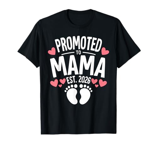 Promoted to Mama 2026 Proud Mama 2026 Announcement New Baby T-Shirt
