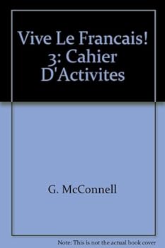 Paperback Vive Le Francais!, 3: Cahier D'Activites Book