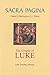 The Gospel of Luke (Sacra Pagina Series, Vol 3)
