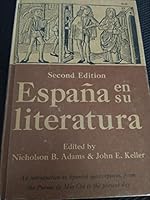 España en su literatura. Edited by Nicholson B. Adams and John E. Keller, assisted by Elizabeth R. Daniel B003OZSNBQ Book Cover