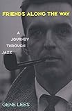Friends Along the Way: A Journey Through Jazz
