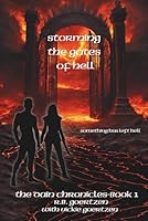 Storming the Gates of Hell : The Dain Chronicles 1733546707 Book Cover