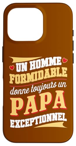 Un Homme Formidable Donne Toujours Un Papa Exceptionnel �X�}�z�P�[�X iPhone 16 Pro �p