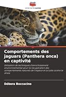 Comportements des jaguars (Panthera onca) en captivité (French Edition) 6209001327 Book Cover