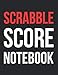 Scrabble Score Notebook: 120 Scrabble Score Sheets keeper | Scrabble Score Cards and Pads | Score Counters and Book for Scrabble Game | Large Pad 8.5 x 11 | 2-4 Players