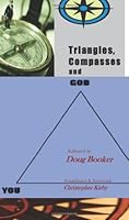 Triangles, Compasses and GOD: When Life Changes 1494856611 Book Cover