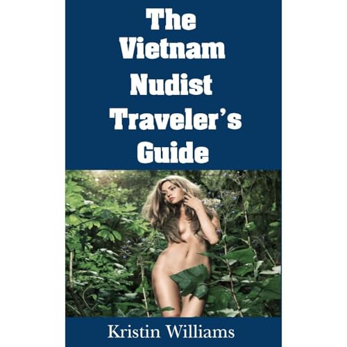 The Vietnam Nudist Traveler&amp;rsquo;s Guide by Kristin Williams episode artwork