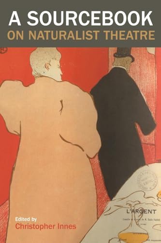 A Sourcebook on Naturalist Theatre