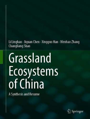 Grassland Ecosystems of China: A Synthesis and Resume (Ecosystems of China, 2)