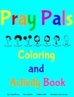 Pray Pals Coloring and Activity Book: Special Edition 1535347457 Book Cover