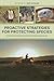 Proactive Strategies for Protecting Species: Pre-Listing Conservation and the Endangered Species Act