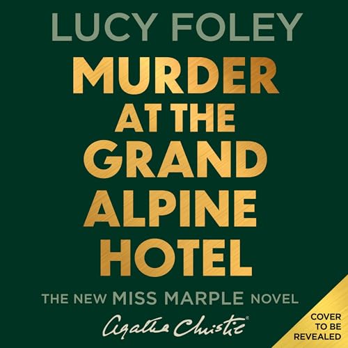 Murder at the Grand Alpine Hotel Audiolibro Por Lucy Foley, Agatha Christie arte de portada