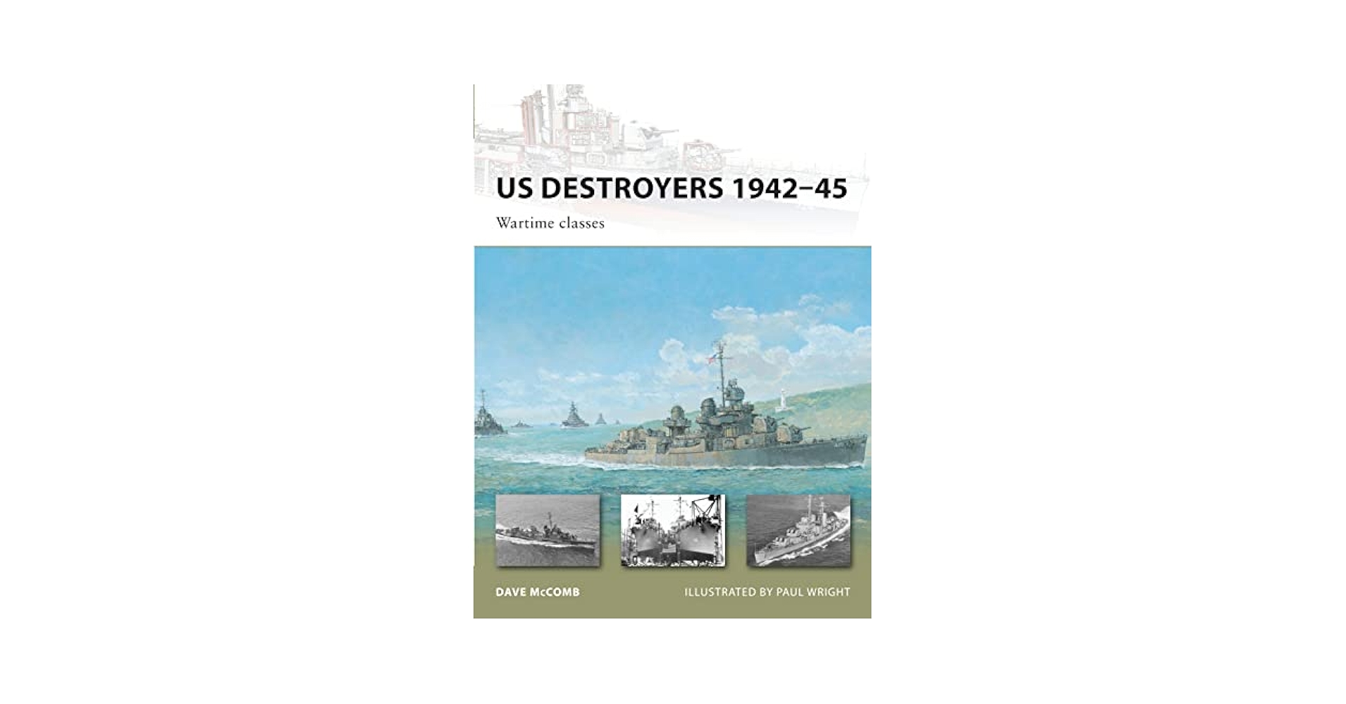 US Destroyers 1942–45: Wartime classes (New Vanguard, 165