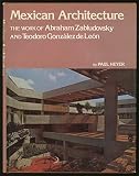 Mexican Architecture: The Work of Abraham Zabludovsky and Teodoro Gonzalez De Leon