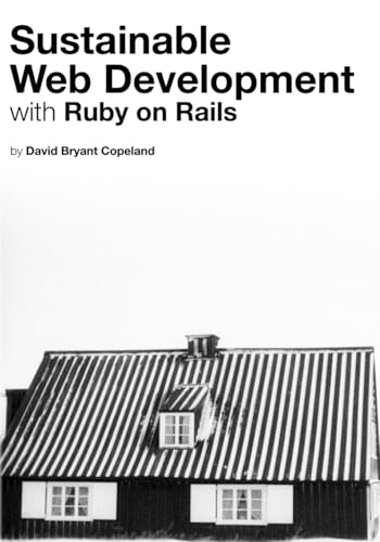 Sustainable Web Development with Ruby on Rails: Practical Tips for Building Web Applications that Last view 2