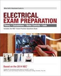 Paperback Mike Holt's Illustrated Guide to Electrical Exam Preparation, Based on the 2014 NEC Book