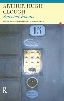 Arthur Hugh Clough: Selected Poems (Fyfield Books)