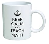 Funny Mug - Keep Calm and Teach Math - 11 OZ Coffee Mugs - Inspirational gifts and sarcasm - By A Mug To Keep TM