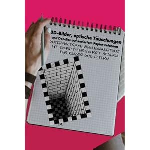 3D-Bilder, optische Täuschungen und Doodles auf kariertem Papier zeichnen: Unterhaltsame Zeichenanleitung mit Schritt-für-Schritt Bildern für Kinder und Eltern Taschenbuch – 11. November 2021