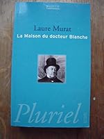 La maison du docteur Blanche 2012790496 Book Cover