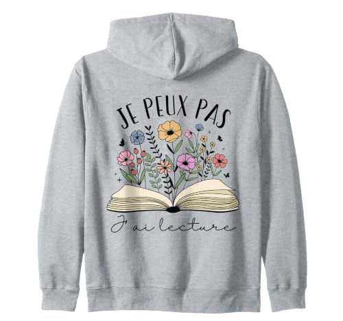 Je Peux Pas J’AI Lecture Cadeau Lectrice Livre Fleurs Sweat à Capuche
