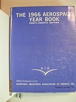 The 1966 Aerospace Year Book: Fourty-fourth Edition B000CBCHOY Book Cover