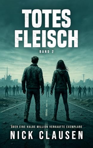 Totes Fleisch 2: Zombie-Apokalypse-Thriller