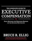 The Complete Guide to Executive Compensation
