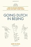 Going Dutch in Beijing: How to Behave Properly When Far Away from Home