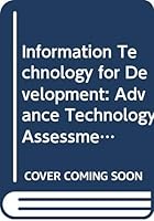 Information Technology for Development: Advance Technology Assessment System 9211123887 Book Cover