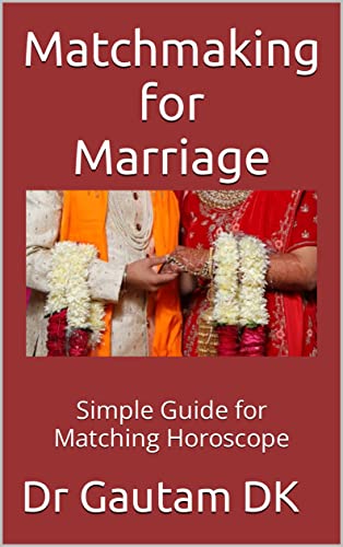 Matchmaking for Marriage: Simple Guide for Matching Horoscope (Marriage Astrology)