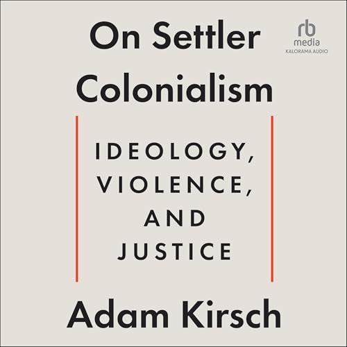 On Settler Colonialism by Adam Kirsch episode artwork
