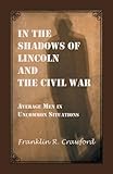 ombra della guerra ps4 prezzo  Nell\'ombra di Lincoln e della guerra civile: uomini medi in situazioni non comuni