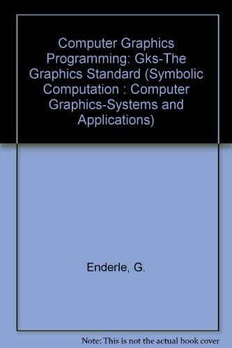 Computer Graphics Programming: Gks-The Graphics Standard (Symbolic ...