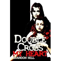 Double-Cross My Heart