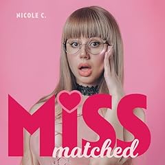 Miss Matched Audiolibro Por Nicole C arte de portada
