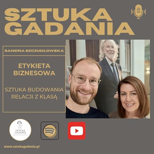 Etykieta biznesowa. Sztuka budowania relacji z klasą