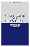  Geschichte des alten Israel (Oldenbourg Grundriss der Geschichte, Band 37)