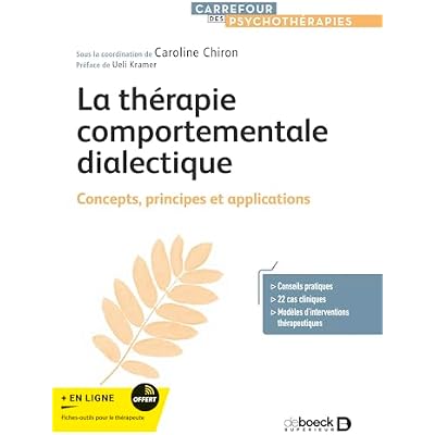 La th&eacute;rapie comportementale dialectique: Concepts, principes et applications