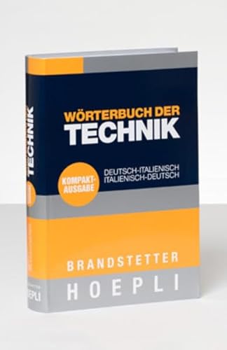 Wörterbuch der Technik - Kompaktausgabe. Deutsch-Italienisch /Italienisch-Deutsch: 150.000 Einträge