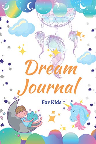 Dream Journal For Kids: Write and Draw Your dreams | 100 Pages magical illustrations | Dream Journal notebook for kids | Journal to fill in for girls ... notebook for kids | Diary gifts for girls