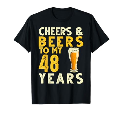 Cheers & Beers to 48 Years Old Beer Lover - Regalo de cumpleaños para 48 años Camiseta