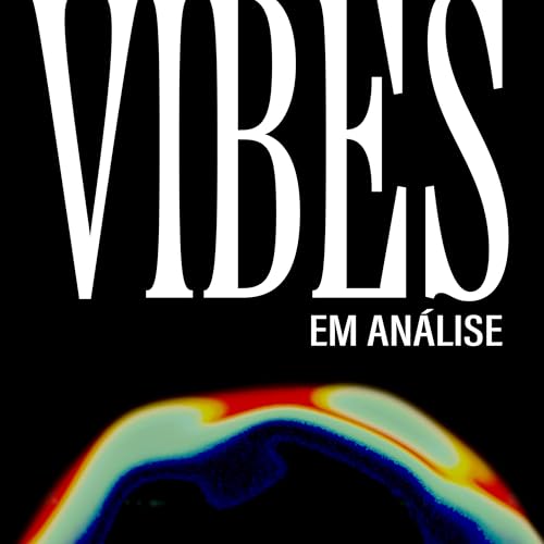 vibes em análise Podcast Por floatvibes capa