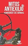 Mitos del antiexilio (Spanish Edition)